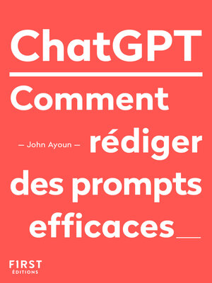 cover image of ChatGPT – Comment rédiger des prompts efficaces